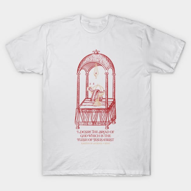 Flesh of Christ | Eucharist | Quote of Ignatius of Antioch T-Shirt by EkromDesigns